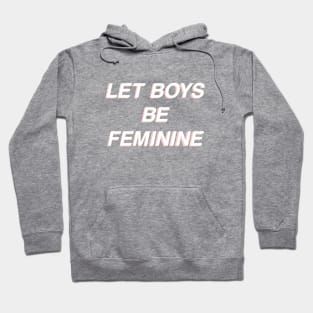 Let Boys Be Feminine - Blue Hoodie